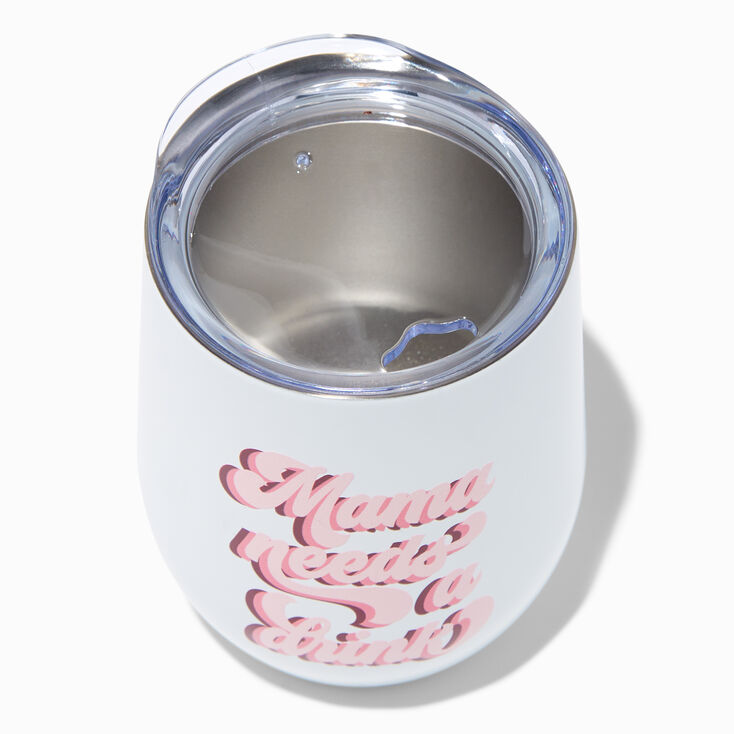&quot;Mama Needs a Drink&quot; Stemless Wine Glass,