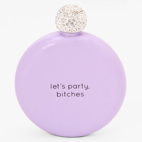 &#39;Let&#39;s Party, Bitches&#39; Round Flask,