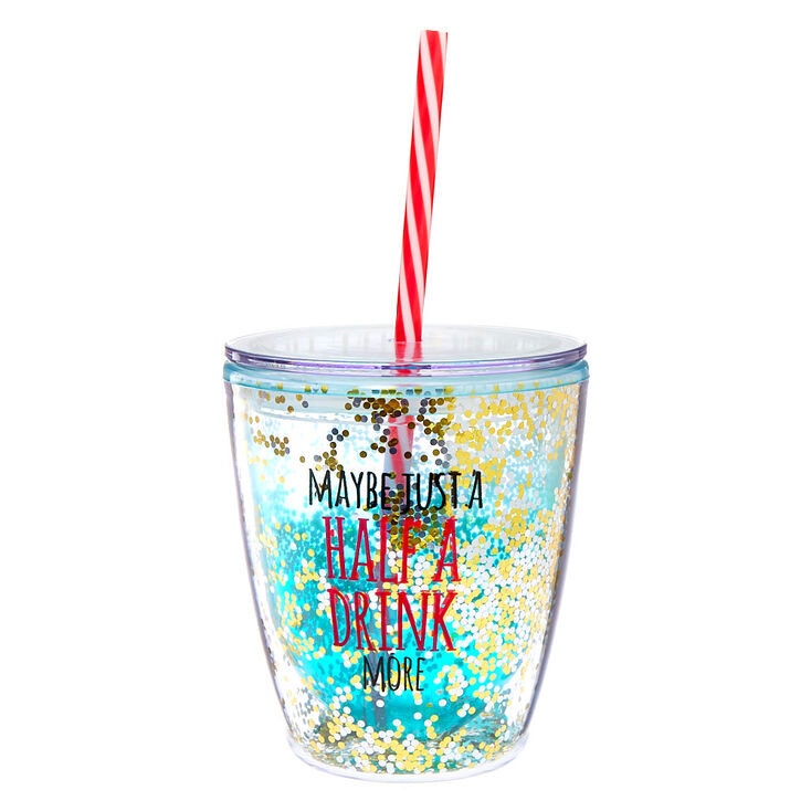 Maybe Just A Half A Drink More To Go Cup - Teal,