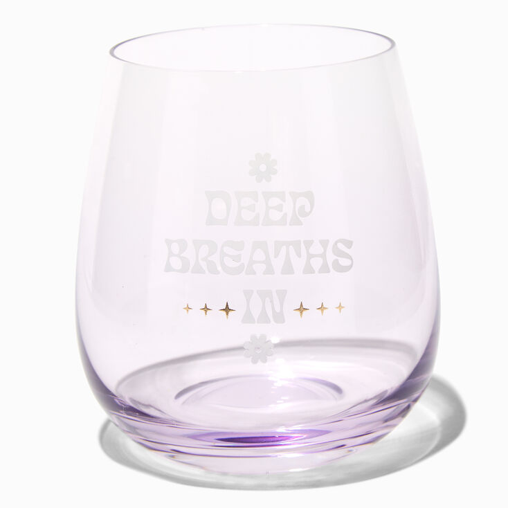 Deep Breaths In Stemless Wine Glass,