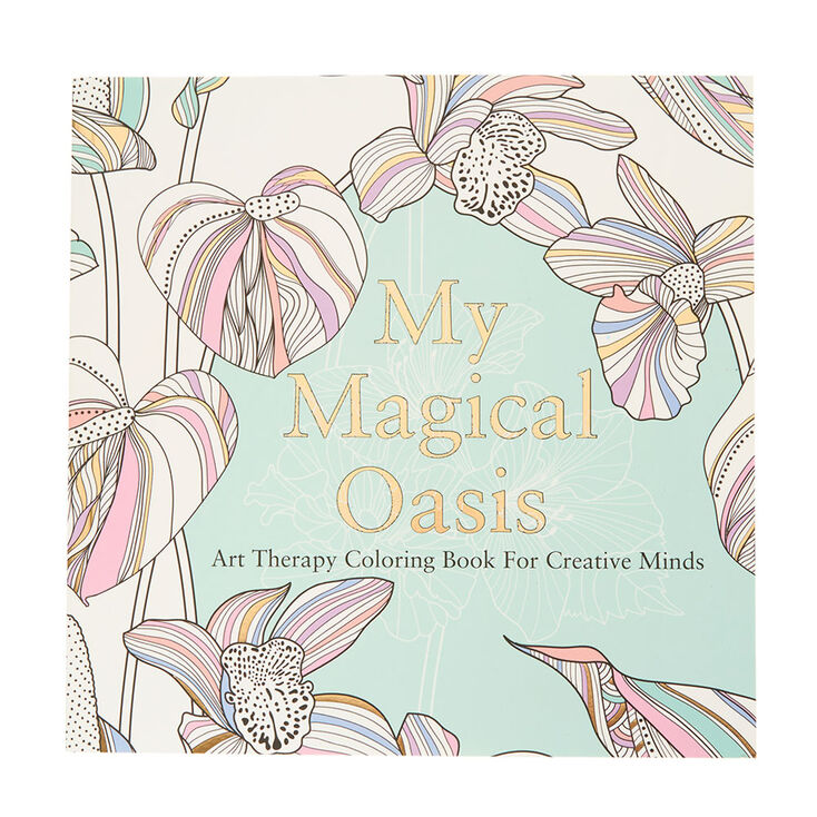 My Magical Oasis: Art Therapy Coloring Book For Creative Minds,