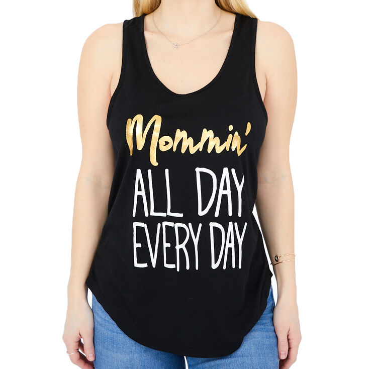 Mommin' All Day Everyday Tank - Black,