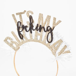 It&#39;s My F*cking Birthday Gold Glitter Headband,