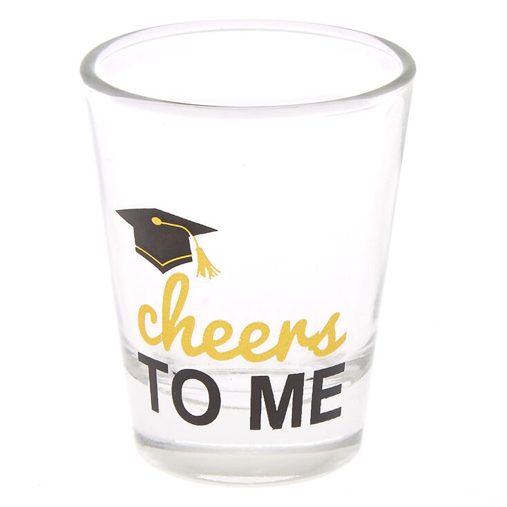 Cheers to Me Shot Glass,