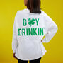 St. Patrick&#39;s Day &#39;Day Drinkin&#39; Long Sleeve - White,