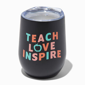 &quot;Teach Love Inspire&quot; Stemless Wine Glass,