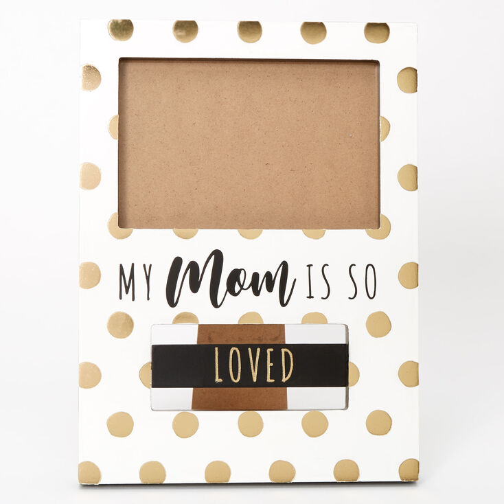 My Mom Is Polka Dot Photo Frame - White,