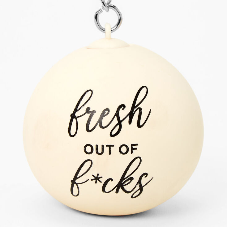 Fresh Out of F*cks Stress Ball Keychain,