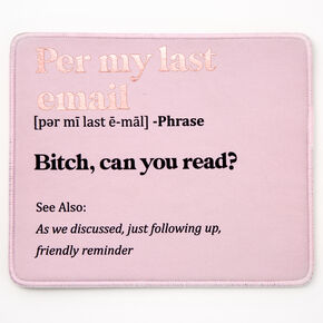 Per My Last Email Mouse Pad - Pink,