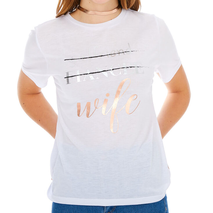 Girlfriend, Fianc&eacute;, Wife T-Shirt - White,