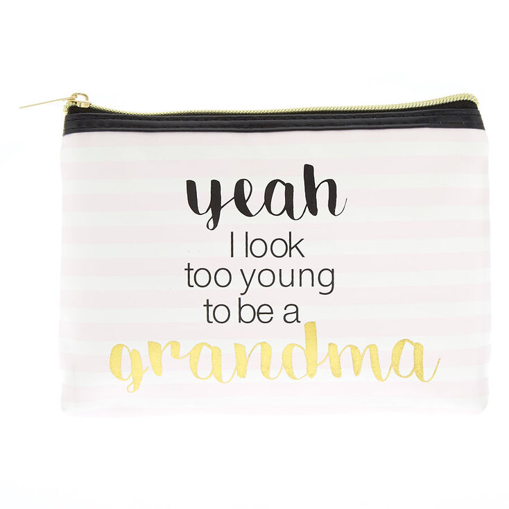 Too Young to Be a Grandma Makeup Bag - Pink,