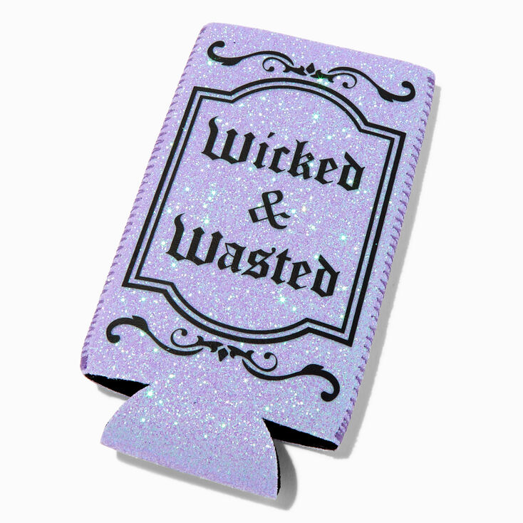 &quot;Wicked &amp; Wasted&quot; Tall Can Cooler,
