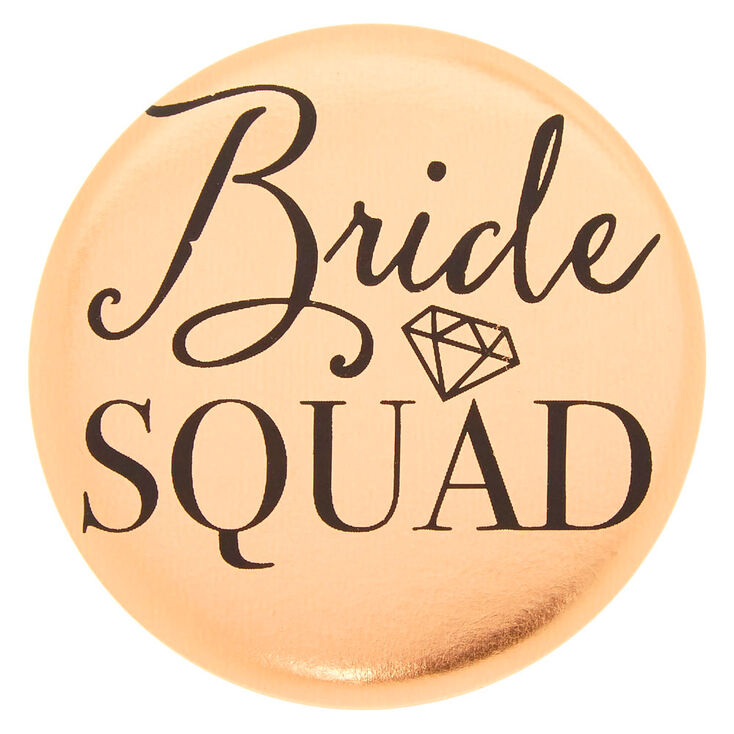 Rose Gold Bride Squad Button,