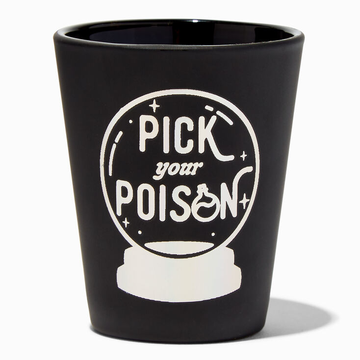 &quot;Pick Your Poison&quot; Shot Glass,