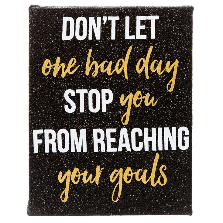Don't Let One Bad Day Wall Art,