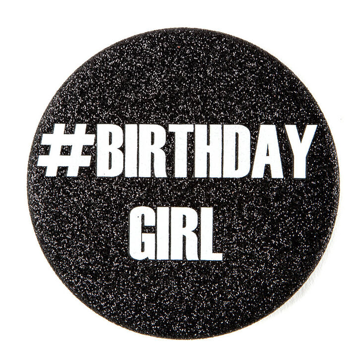 #Birthday Girl Button,