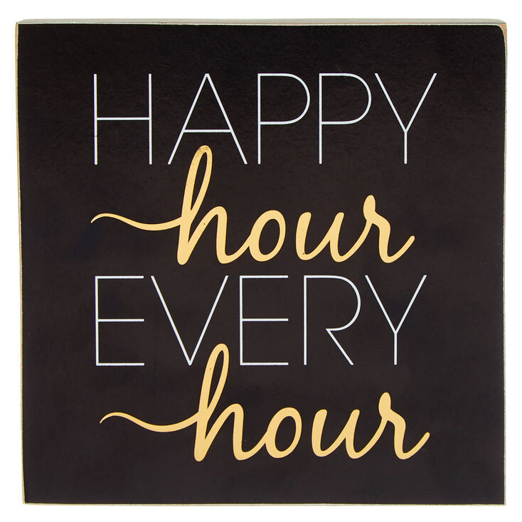 Happy Hour Every Hour Word Block - Black,