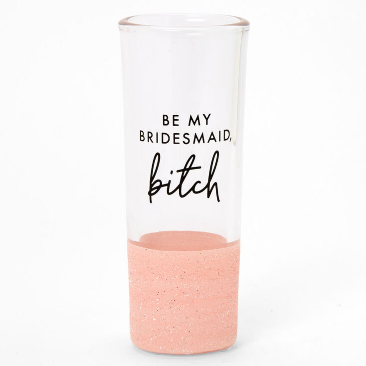 Be My Bridesmaid Shot Glass - Pink,