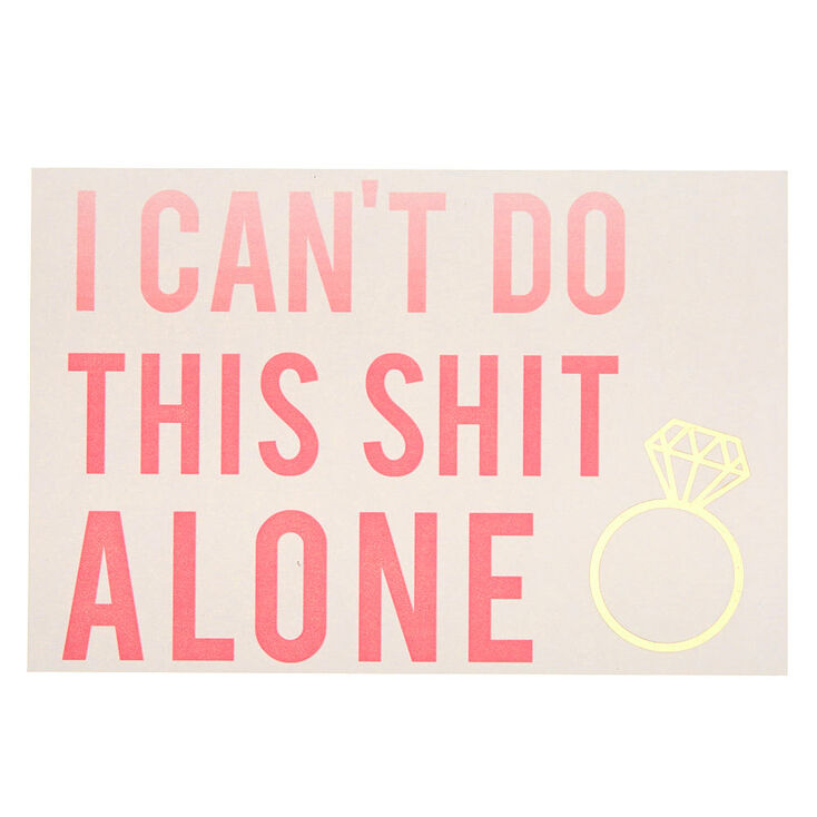 I Can't Do This Shit Alone Bridesmaid Card,