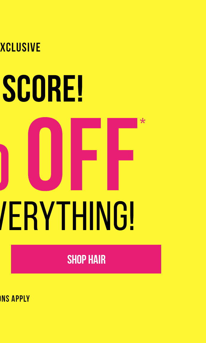 See our Hair products