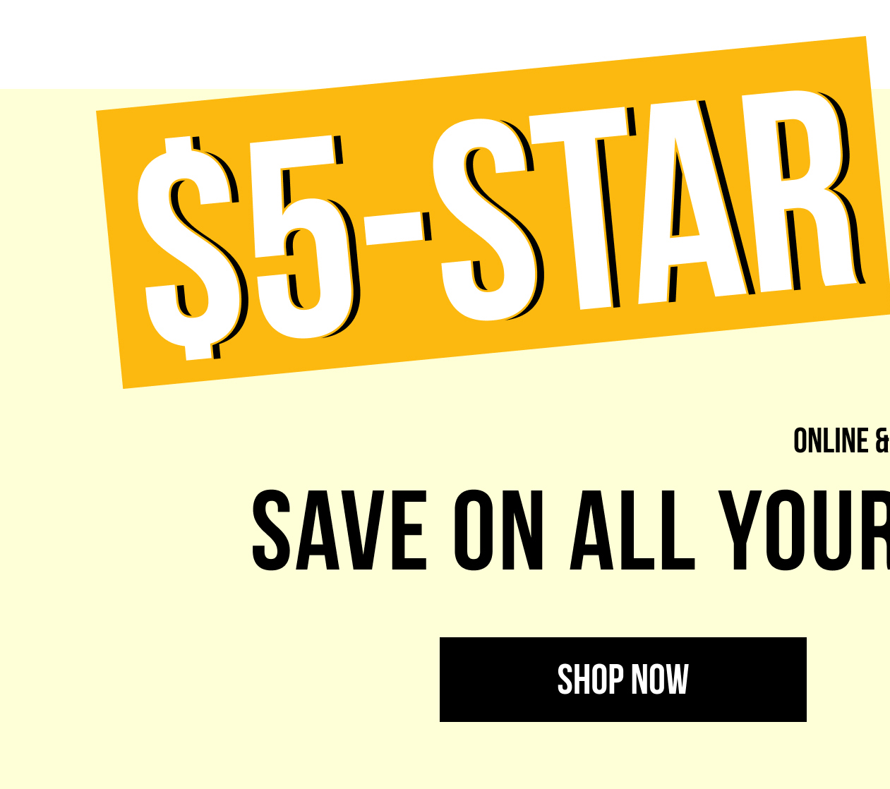 5-Star Deals Save on all your faves, all at $5 or less! - Shop Now
